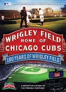 100 Years Of Wrigley Field