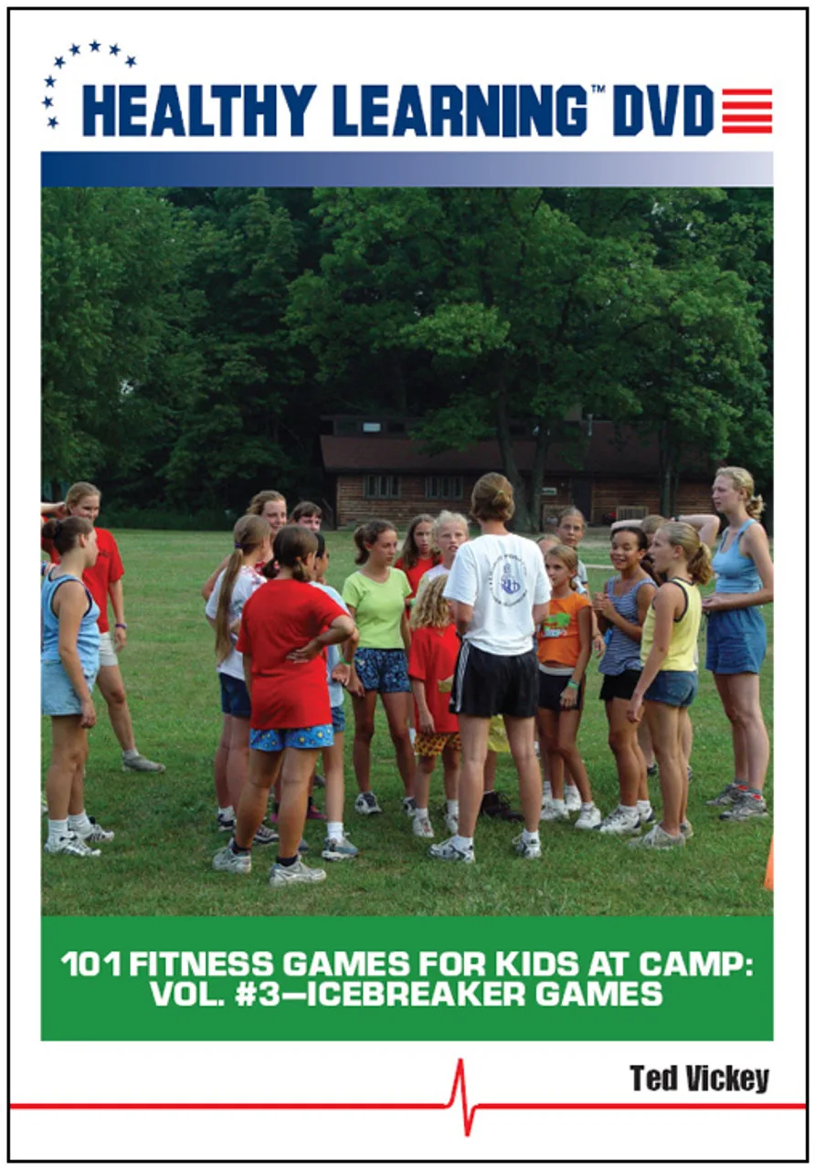 101 Fitness Games For Kids At Camp, Vol. 3: Icebreaker Games