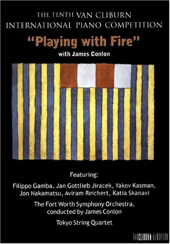 10th Van Cliburn International Piano Competition: Playing With Fire
