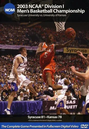 2003 NCAA Championship Syracuse Vs. Kansas