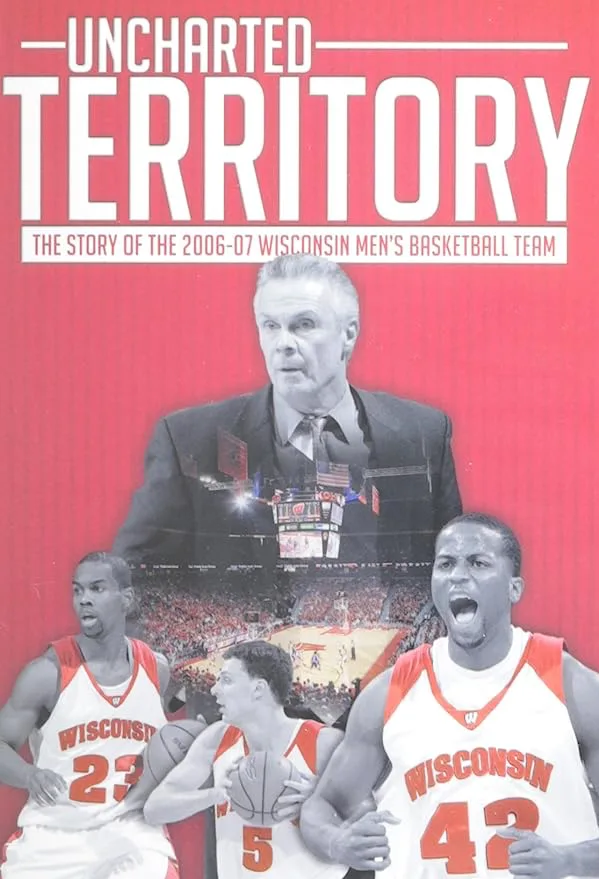 2006-07 Wisconsin Basketball: Uncharted Territory