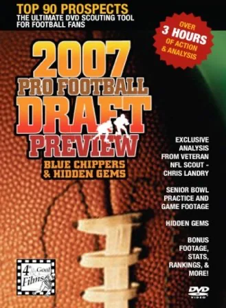 2007 Pro Football Draft Preview: Blue Chippers And Hidden Gems
