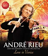 Andre Rieu: Andre Rieu And His Johann Strauss Orchestra: Love In Venice: 10th Anniversary Concert