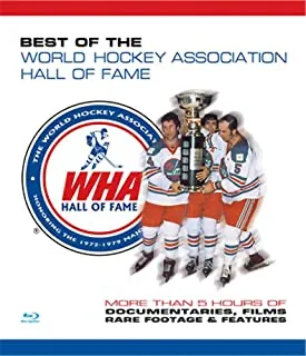 World Hockey Association: Best Of The World Hockey Association Hall Of Fame