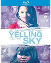 Yelling To The Sky (2011) [Blu-ray]
