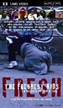 Freshest Kids: A History Of The B-Boy