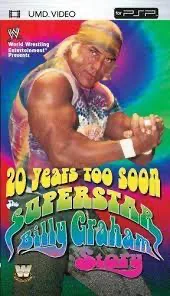 WWE: 20 Years To Soon: Superstar Billy Graham Story